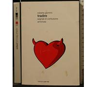 Tradire. Segnali di confusione amorosa
