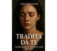 TRADITA DA TE: Le mie cicatrici saranno la mia bellezza