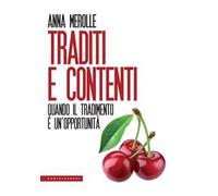 Traditi e contenti. Quando il tradimento è un’opportunità