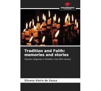 Tradition and Faith: memories and stories: Popular religiosity in Paraíba in the 20th century