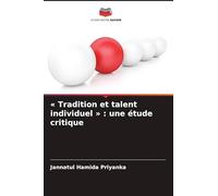 ' Tradition et talent individuel ' : une étude critique