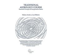 Traditional Astrology Course: Essential Concepts & Interpretation Basics