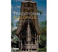 Traditional Buildings: A Global Survey of Structural Forms And Cultural Functions (International Library of Human Geography)