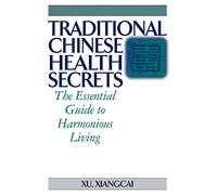 Xu Xiangcai Traditional Chinese Health Secrets (Tascabile) Practical TCM
