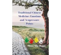 Traditional Chinese Medicine: Emotions and Acupressure Points: Harnessing Ancient Wisdom for Modern Well-Being