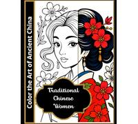 Traditional Chinese Women: Color the Art of Ancient China