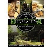 Traditional Cooking of Ireland: Classic Dishes from the Irish Home Kitchen