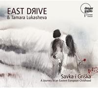 Traditional/ East Drive/ Lukasheva - Savka I Griska: Journey To An Eastern European