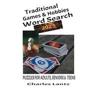 Traditional Games and Hobbies: Over 450 new word searches for adults seniors and teens. Large prints puzzles with interesting nostalgia themes.