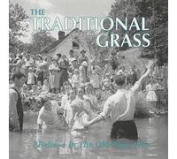 Traditional Grass - I Believe In The Old-Time Way