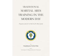 Traditional Martial Arts Training in the Modern Day: Perspectives from the Fu Hok Tai He Morn System