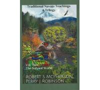 Traditional Navajo Teachings: The Natural World: The Natural World Volume 2