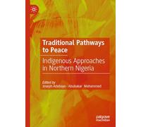 Traditional Pathways to Peace: Indigenous Approaches in Northern Nigeria
