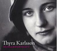 Karlsson Thyra - Portrait Of A Singer Sangarportratt Antologia Dei Canti Popolari Svedesi
