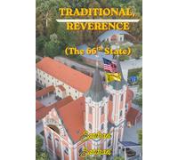 Traditional, Reverence (The 66th State): A Cultural Wake-Up Call to Rediscover the Timeless Values That Shape Strong Families, Enduring Character, and Meaningful Lives