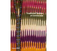 Traditional Textiles of Central Asia: Edition en langue anglaise