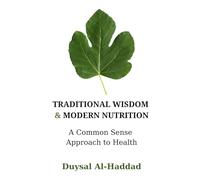 Traditional Wisdom & Modern Nutrition