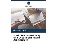 Traditionelles Mobbing und Cybermobbing am Arbeitsplatz