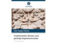 Traditionelles Wissen und geistige Eigentumsrechte: Forschungshandbuch