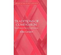 Traditions of Compassion: From Religious Duty to Social Activism
