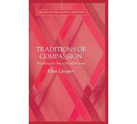 Traditions of Compassion: From Religious Duty to Social Activism