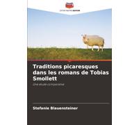 Traditions picaresques dans les romans de Tobias Smollett: Une étude comparative