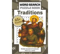 Traditions: Word Search Puzzle Book - Journey Through Culture and Ceremony with over 65 Tradition-Themed Puzzles