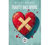 Tradito dall'amore