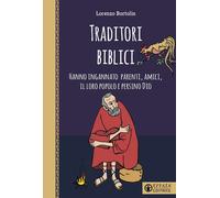 Traditori biblici. Hanno ingannato parenti, amici, il loro popolo e persin...
