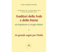 Libri Pasotto Carlo Amedeo - Traditori Della Fede E Della Patria. Da Napoleone A