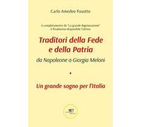 Libri Pasotto Carlo Amedeo - Traditori Della Fede E Della Patria. Da Napoleone A