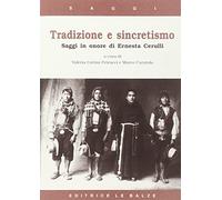 Tradizione e sincretismo. Saggi in onore di Ernesta Cerulli