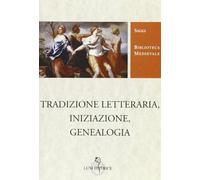 Tradizione letteraria, iniziazione, genealogia