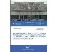 Tradizione, nazionalismo e comunismo nell'Albania contemporanea