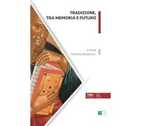 Tradizione, tra memoria e futuro