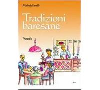 Tradizioni baresane. Storie, mestire e candine, credenze, usanze e checcine