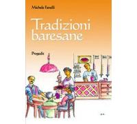 Tradizioni baresane. Storie, mestire e candine, credenze, usanze e checcine