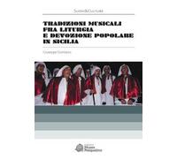 Tradizioni musicali fra liturgia e devozione popolare in Sicilia. Con CD-Audio