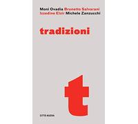 Tradizioni. Un dialogo su religione, identità e relazione