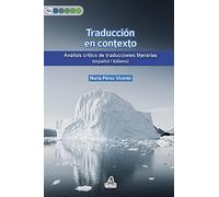 Traducción en contexto. Análisis crítico de traducciones literarias (español / italiano)