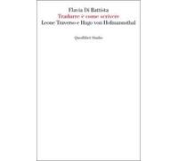 Tradurre è come scrivere. Leone Traverso e Hugo von Hofmannsthal