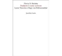 Tradurre è come scrivere. Leone Traverso e Hugo von Hofmannsthal