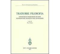 Tradurre filosofia. Esperienze di traduzione di testi filosofici del Seicento e del Settecento