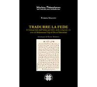 Libri Spallino Patrizia - Tradurre La Fede. I Cristiani Letti Dall'islam Nel Lib