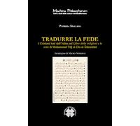 Libri Spallino Patrizia - Tradurre La Fede. I Cristiani Letti Dall'islam Nel Lib