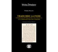 Libri Spallino Patrizia - Tradurre La Fede. I Cristiani Letti Dall'islam Nel Lib