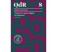 Tradurre le opere, leggere le traduzioni