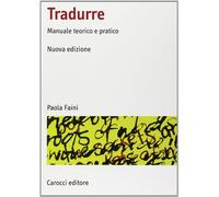 Tradurre. Manuale teorico e pratico