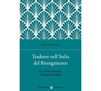 Tradurre nell'Italia del Risorgimento. Le culture straniere e le