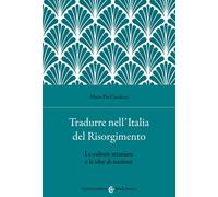 Tradurre nell'Italia del Risorgimento. Le culture straniere e le idee di nazione